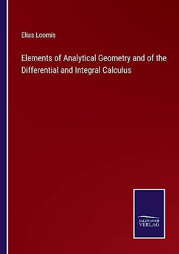 Beispielbild fr Elements of Analytical Geometry and of the Differential and Integral Calculus zum Verkauf von Buchpark