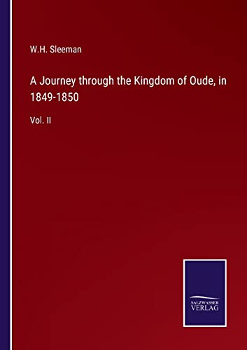 Beispielbild fr A Journey through the Kingdom of Oude, in 1849-1850: Vol. II zum Verkauf von Buchpark