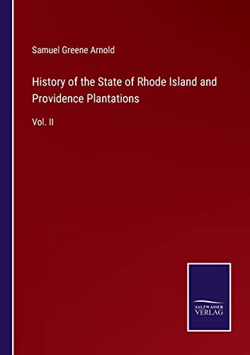 Beispielbild fr History of the State of Rhode Island and Providence Plantations : Vol. II zum Verkauf von Buchpark