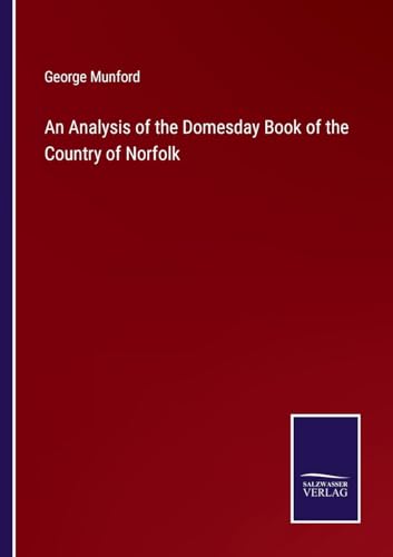 Imagen de archivo de Analysis of the Domesday Book of the Country of Norfolk a la venta por PBShop.store US