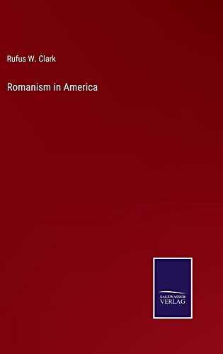 Beispielbild fr Romanism in America zum Verkauf von Buchpark