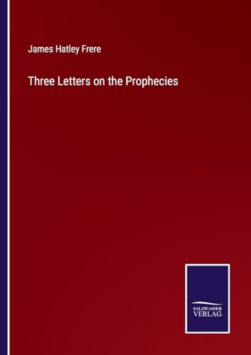 Beispielbild fr Three Letters on the Prophecies zum Verkauf von Buchpark