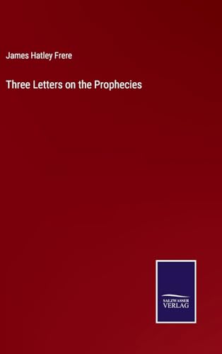 Beispielbild fr Three Letters on the Prophecies zum Verkauf von Buchpark