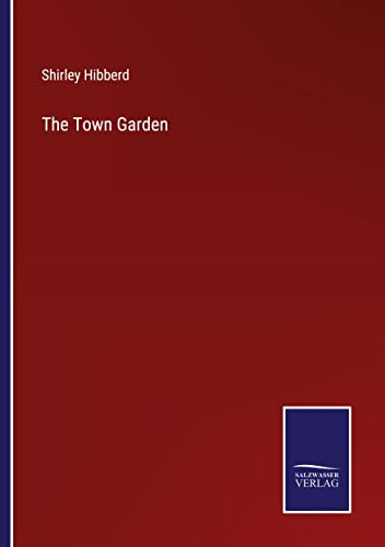 Beispielbild fr The Town Garden zum Verkauf von Buchpark