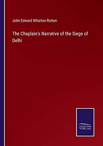 Beispielbild fr Chaplain's Narrative of the Siege of Delhi zum Verkauf von PBShop.store US