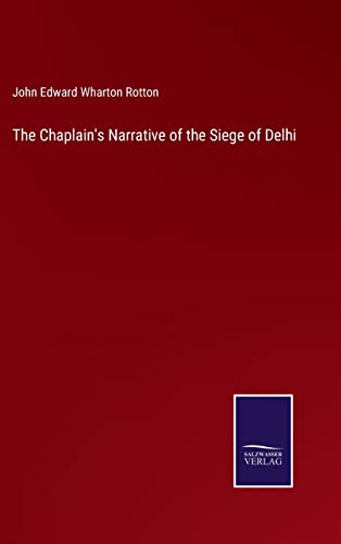 Beispielbild fr Chaplain's Narrative of the Siege of Delhi zum Verkauf von PBShop.store US