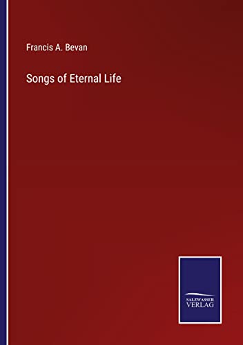 Stock image for Songs of Eternal Life for sale by PBShop.store US