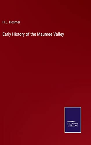 Stock image for Early History of the Maumee Valley for sale by GreatBookPrices