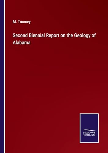 Imagen de archivo de Second Biennial Report on the Geology of Alabama a la venta por PBShop.store US