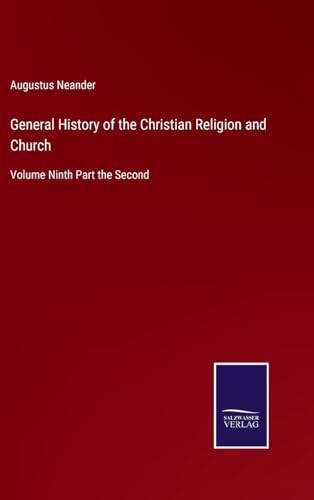 Beispielbild fr General History of the Christian Religion and Church : Volume Ninth Part the Second zum Verkauf von Buchpark