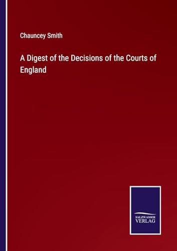 Stock image for A Digest of the Decisions of the Courts of England for sale by Ria Christie Collections