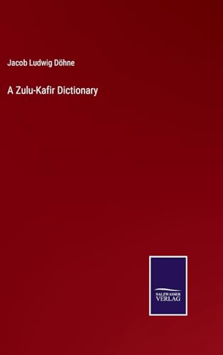 Imagen de archivo de A Zulu-Kafir Dictionary a la venta por California Books