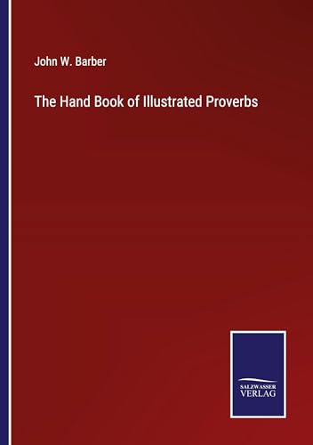 Stock image for The Hand Book of Illustrated Proverbs for sale by Ria Christie Collections
