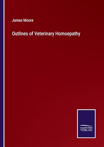 Stock image for Outlines of Veterinary Homoepathy for sale by PBShop.store US