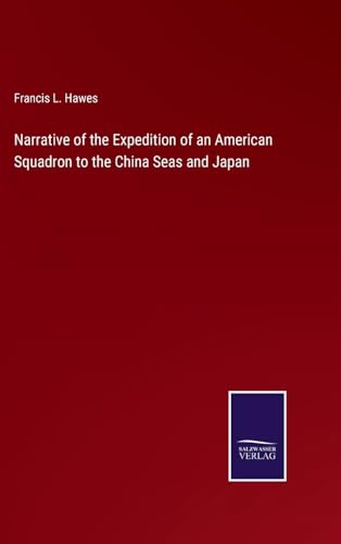 9783375175153: Narrative of the Expedition of an American Squadron to the China Seas and Japan