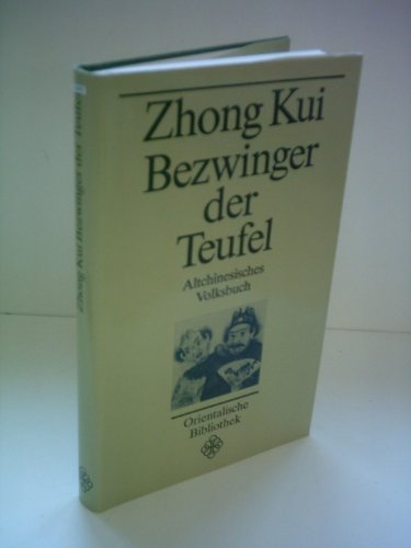 Zhong Kui. Bezwinger der Teufel. Altchinesisches Volksbuch.