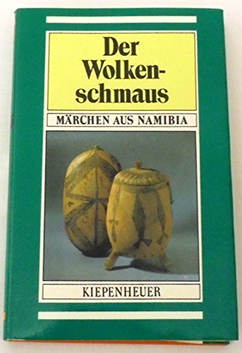 9783378001459: Über 120 Märchen aus Namibia ""Der Wolkenschmaus"" - HC - 1987 ...