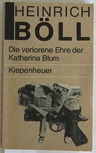 Beispielbild fr Die verlorene Ehre der Katharina Blum oder: Wie Gewalt entstehen und wohin sie fhren kann : Erzhlung. Heinrich Bll zum Verkauf von antiquariat rotschildt, Per Jendryschik