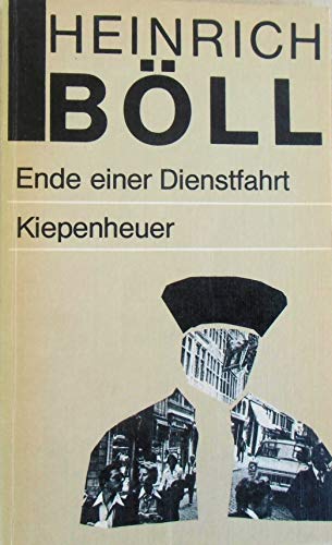 Ende einer Dienstfahrt : Erzählung / Heinrich Böll - Böll, Heinrich (Verfasser)