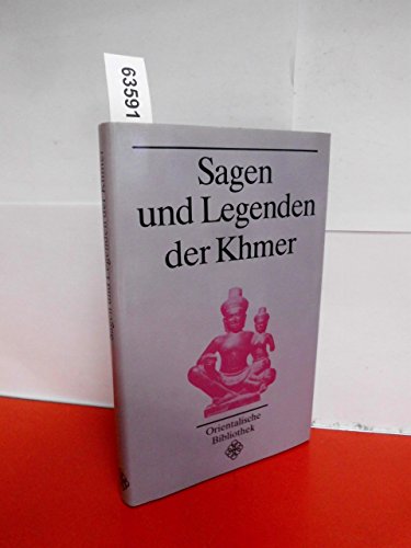 Sagen und Legenden der Khmer. Hrsg. v. R. Sacher.