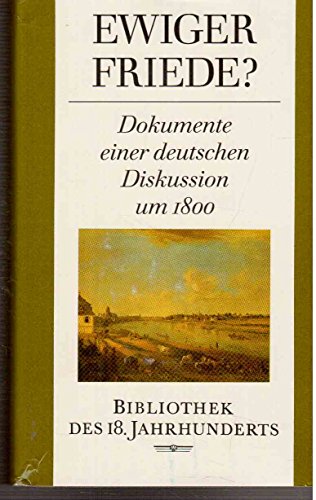 Beispielbild fr Ewiger Friede? : Dokumente einer deutschen Diskussion um 1800. zum Verkauf von medimops