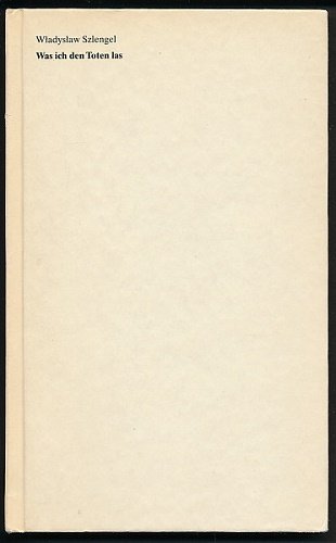Imagen de archivo de Was ich den Toten las: Gedichte aus dem Warschauer Getto (German Edition) a la venta por GF Books, Inc.
