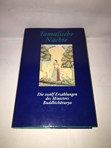 Tamulische Nächte: Die zwölf Erzählungen des Ministers Buddhichaturya