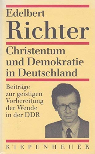Beispielbild fr Christentum und Demokratie in Deutschland. Beitrge zur geistigen Vorbereitung der Wende in der DDR zum Verkauf von medimops