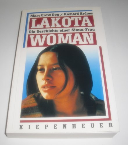 Beispielbild fr Lakota Woman. Die Geschichte einer Sioux- Frau zum Verkauf von medimops