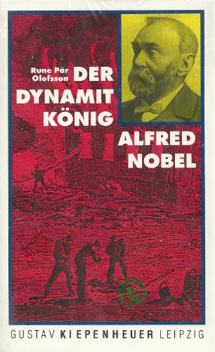 Beispielbild fr Der Dynamitknig Alfred Nobel zum Verkauf von medimops