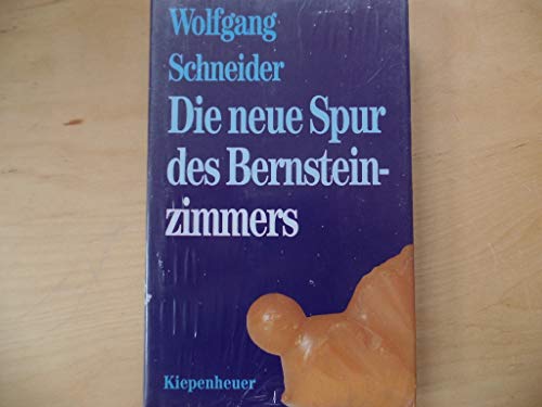 Beispielbild fr Die neue Spur des Bernsteinzimmers. Tagebuch einer Kunstfahndung zum Verkauf von medimops