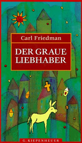 Der graue Liebhaber - Friedman, Carl
