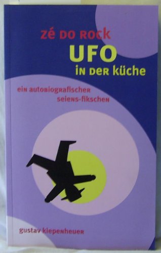 9783378006157: UFO in der Kuche: Ein autobiografischer seiens-fikschen (German Edition)
