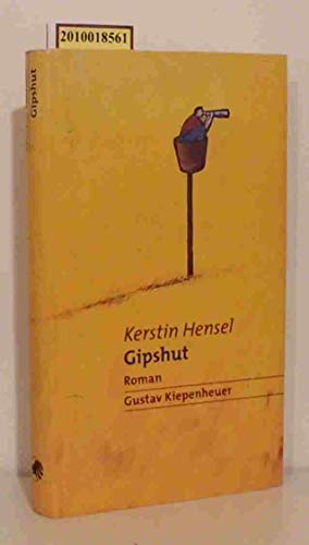 Gipshut: Roman (German Edition) (9783378006188) by Hensel, Kerstin