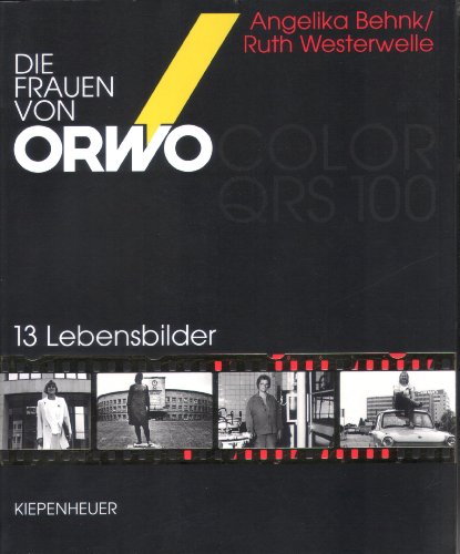 Beispielbild für Die Frauen von ORWO. 13 Lebensbilder zum Verkauf von medimops