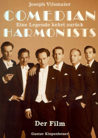 COMEDIAN HARMONISTS Eine Legende kehrt zurück - Der Film