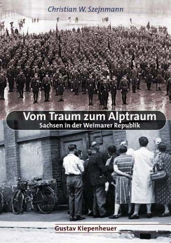 Stock image for Vom Traum zum Alptraum. Sachsen in der Weimarer Republik for sale by medimops