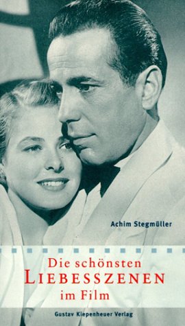 Imagen de archivo de Die schnsten Liebesszenen im Film a la venta por Hylaila - Online-Antiquariat