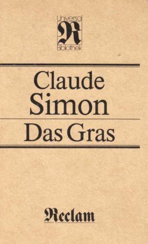 Das Gras. Aus dem Französischen übersetzt von Erika und Elmar Tophoven. Mit einem Kommentar 