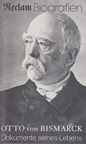 9783379000505: Otto von Bismarck: Dokumente seines Lebens, 1815-1898 (Biografien)