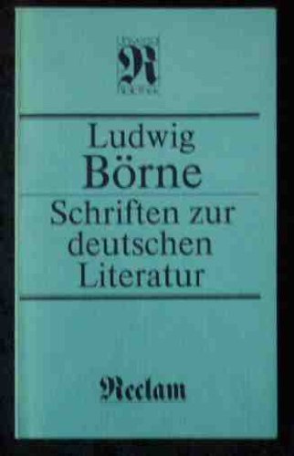 Schriften zur deutschen Literatur. - Börne, Ludwig