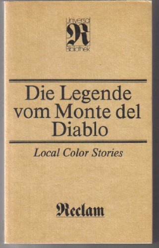 Stock image for Die Legende vom Monte del Diablo. Local Color Stories. for sale by Versandantiquariat Dr. Uwe Hanisch