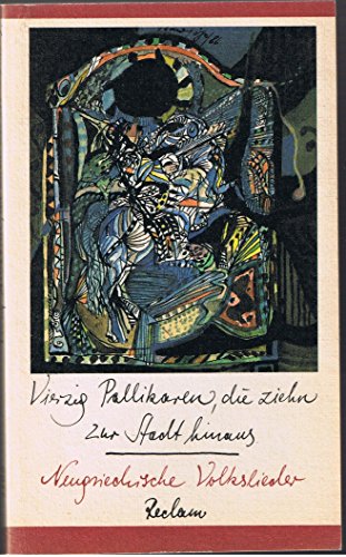 Beispielbild fr Vierzig Pallikaren, die ziehn zur Stadt hinaus. zum Verkauf von Gerald Wollermann