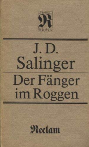 Der Fänger im Roggen : [aus dem Englischen] / J. D. Salinger. [Übers. bearb. von Heinrich Böll] - Salinger, Jerome D. (Verfasser), Böll, Heinrich (Mitwirkender)