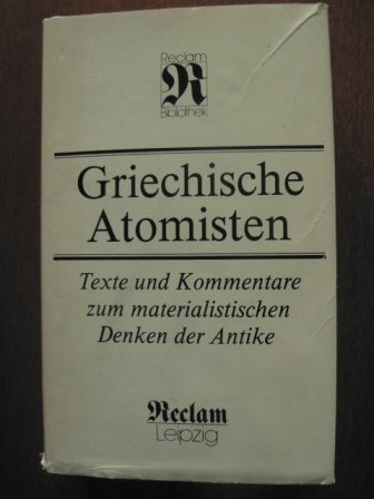 Beispielbild fr Griechische Atomisten: Texte und Kommentare zum materialistischen Denken der Antike. zum Verkauf von Antiquariat J. Hnteler