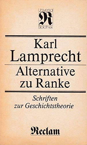 Stock image for Alternative zu Ranke. Schriften zur Geschichtstheorie (RUB, 1256) for sale by medimops