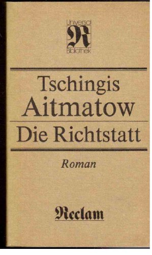 Die Richtstatt (9783379002981) by Tschingis Aitmatow
