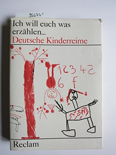 Ich will euch was erzählen. Deutsche Kinderreime.mit zahlreichen Illustrationen von Kinder im Alter von vier bis 7 Jahren - Gabrisch, Ausgew. v. Anne