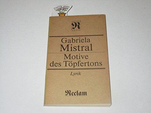 Motive des Töpfertons - Lyrik - Mistral, Gabriela