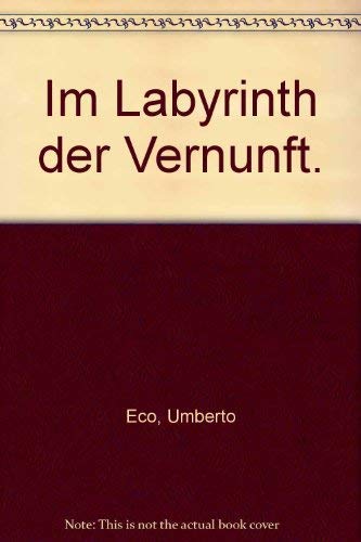 9783379004527: Im Labyrinth der Vernunft. Texte ber Kunst und Zeichen